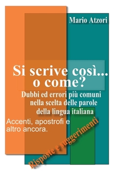 Paperback Si scrive così o come? [Italian] Book