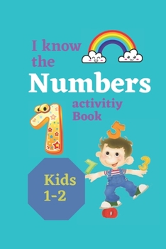 Paperback I know the Numbers: I know the Numbers activitiy Book for Kids 1-2 Book