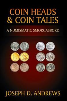 Paperback Coin Heads & Coin Tales: A Numismatic Smorgasbord Book