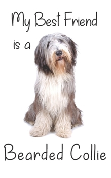 Paperback My best Friend is a Bearded Collie: 8" x 5" Blank lined Journal Notebook 120 College Ruled Pages Book