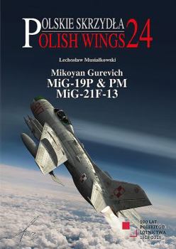 Paperback Mikoyan Gurevich MiG-19P & PM, MiG-21F-13 Book