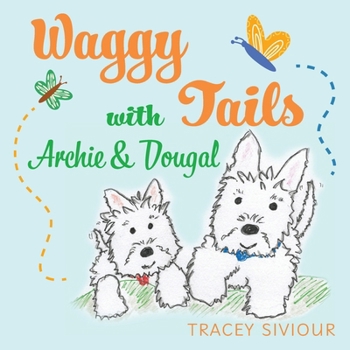 Paperback Waggy Tails with Archie & Dougal Book