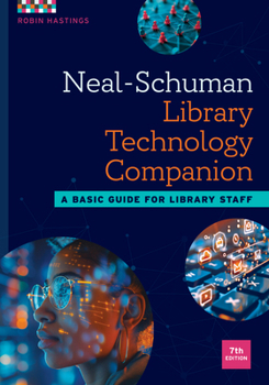 Paperback Neal-Schuman Library Technology Companion: A Basic Guide for Library Staff Book