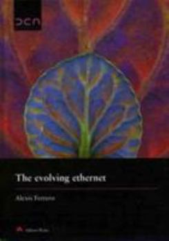 Hardcover The Evolving Ethernet (Data Communications and Networks Series) Book