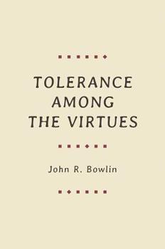 Paperback Tolerance Among the Virtues Book