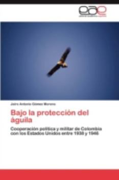 Paperback Bajo La Proteccion del Aguila [Spanish] Book
