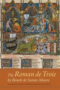 Hardcover The Roman de Troie by Benoît de Sainte-Maure: A Translation Book