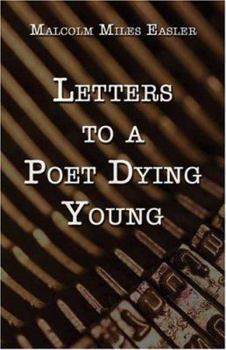 Letters to a Poet Dying Young