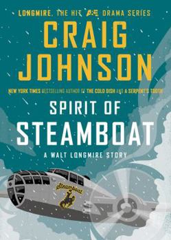 Hardcover Spirit of Steamboat: A Walt Longmire Story Book