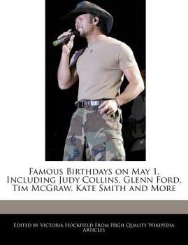 Famous Birthdays on May 1, Including Judy Collins, Glenn Ford, Tim Mcgraw, Kate Smith and More