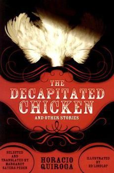 Paperback The Decapitated Chicken: And Other Stories Book