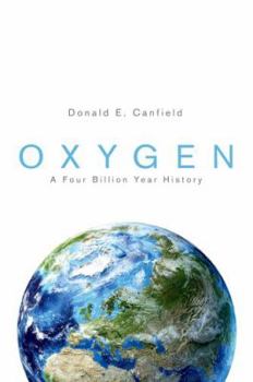 Oxygen: A Four Billion Year History - Book  of the Science Essentials