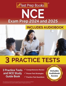 Paperback NCE Exam Prep 2024 and 2025: 3 Practice Tests and NCE Study Guide Book [Includes Audiobook Access] Book