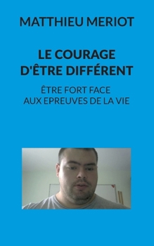 Paperback Le courage d'être différent [French] Book