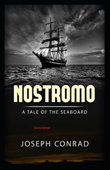 Paperback Nostromo: A Tale of the Seaboard Annotated Book