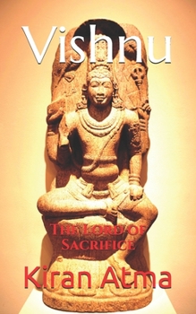 Paperback Vishnu: The Lord of Sacrifice Book