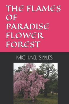 Paperback The Flames of Paradise Flower Forest Book