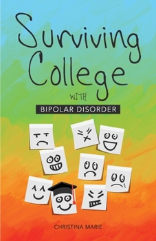 Paperback Surviving College with Bipolar Disorder Book