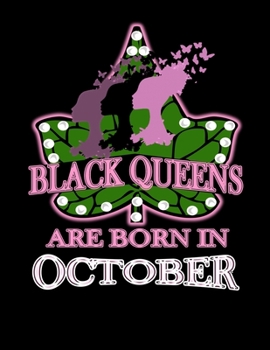 Paperback Black Queens Are Born in October: African American Black Women Empowerment Affirmation Motivational Gratitude Daily Planner, Journal, Notebook Book