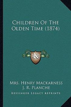 Paperback Children Of The Olden Time (1874) Book