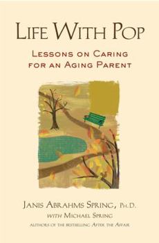 Hardcover Life with Pop: Lessons on Caring for an Aging Parent Book