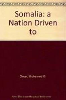 Paperback Somalia, a nation driven to despair: A case of leadership failure Book