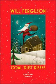 Hardcover Coal Dust Kisses: A Christmas Memoir Book