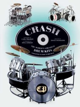 Hardcover Crash: The World's Greatest Drum Kits from Appice to Peart to Van Halen Book