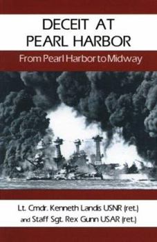 Paperback Deceit at Pearl Harbor: From Pearl Harbor to Midway Book