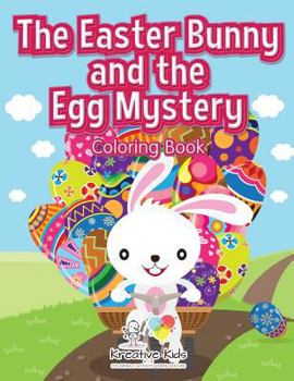Paperback The Easter Bunny and the Egg Mystery Coloring Book