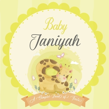 Baby Janiyah A Simple Book of Firsts: A Baby Book and the Perfect Keepsake Gift for All Your Precious First Year Memories and Milestones