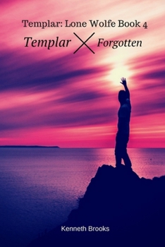 Paperback Templar: Forgotten: Templar: Lone Wolfe Book 4 Book