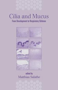 Hardcover Cilia and Mucus: From Development to Respiratory Defense Book