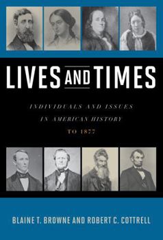 Paperback Lives and Times: Individuals and Issues in American History: To 1877 Book