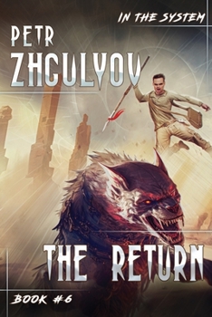 The Return (In the System Book #6): LitRPG Series - Book #6 of the In the System