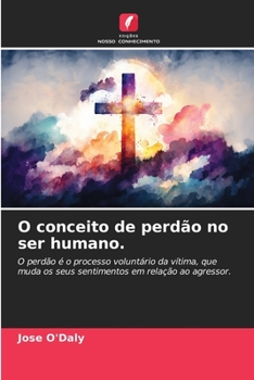 Paperback O conceito de perdão no ser humano. [Portuguese] Book