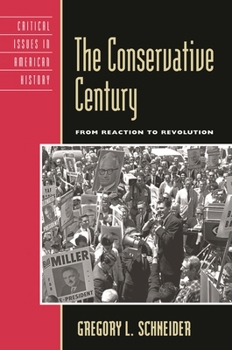 Paperback Conservative Century: From Reaction to Revolution Book
