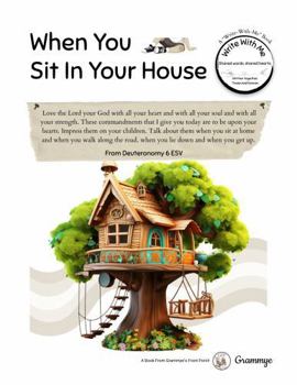 When You Sit In Your House: A "Write-With-Me" Book