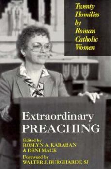 Paperback Extraordinary Preaching: 20 Homilies by Roman Catholic Women Book