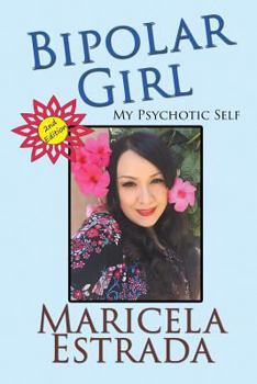 Paperback Bipolar Girl: My Psychotic Self - 2nd Edition Book
