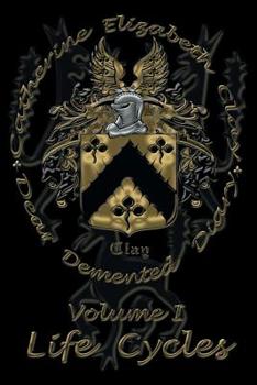 Paperback Dear DeMented Diary Volume I: Life Cycles Book