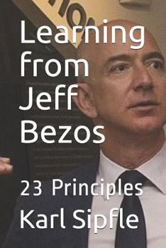 Paperback Learning from Jeff Bezos: 23 Principles Book