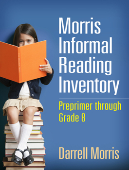 Paperback Morris Informal Reading Inventory: Preprimer Through Grade 8 Book