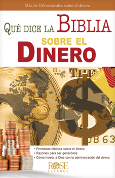Paperback Qué Dice La Biblia Sobre El Dinero: Más de 100 Versículos Sobre El Dinero [Spanish] Book