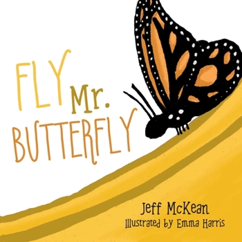Paperback Fly Mr. Butterfly Book