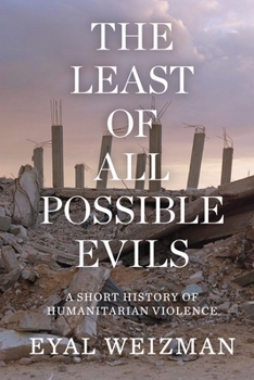 Paperback The Least of All Possible Evils: A Short History of Humanitarian Violence Book