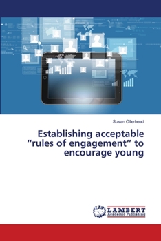 Paperback Establishing acceptable "rules of engagement" to encourage young Book