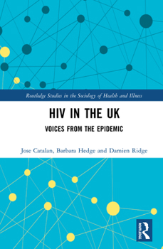 Hardcover HIV in the UK: Voices from the Epidemic Book