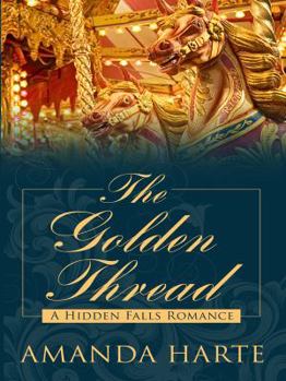 The Golden Thread (Avalon Romance) - Book #5 of the Hidden Falls