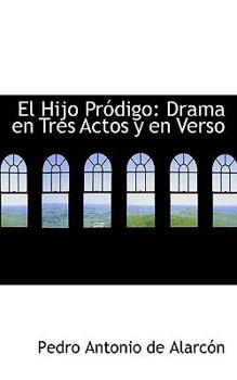 Paperback El Hijo PR Digo: Drama En Tres Actos y En Verso Book
